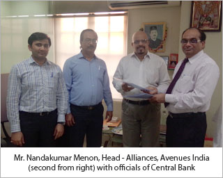 Mr. Nandakumar Menon, Head - Alliances, Avenues India (second from right) with officials of Central Bank