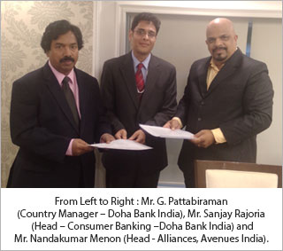 From Left to Right : Mr. G. Pattabiraman(Country Manager - Doha Bank India), Mr. Sanjay Rajoria (Head - Consumer Banking - Doha Bank India) and Mr. Nandakumar Menon (Head - Alliances, Avenues India).