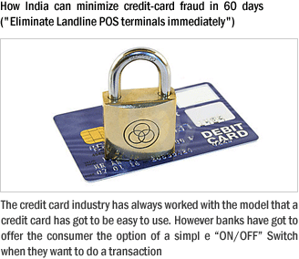 How India can minimize credit-card fraud in 60 days ("Eliminate Landline POS terminals immediately")