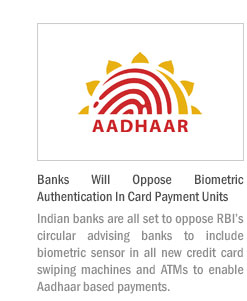 Banks Will Oppose Biometric Authentication In Card Payment Units