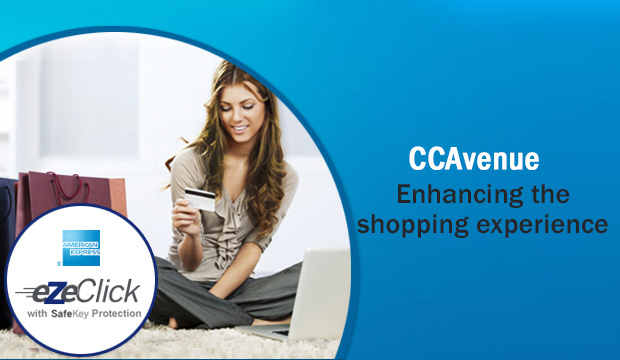 CCAvenue enhances the shopping experience by offering Amex ezeClick to online customers