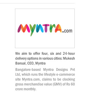 We aim to offer four, six and 24-hour delivery options in various cities: Mukesh Bansal, CEO, Myntra