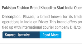 Pakistan Fashion Brand Khaadi to Start India Operations Online