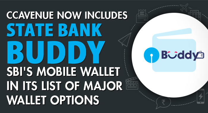 CCAvenue.com Now Includes State Bank Buddy, SBI's Mobile Wallet in Its List of Major Wallet Options