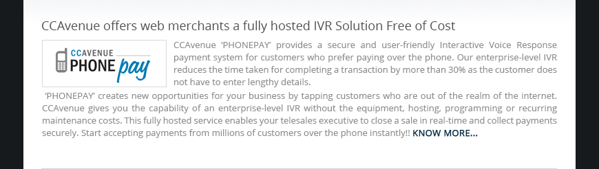 CCAvenue offers web merchants a fully hosted IVR Solution Free of Cost