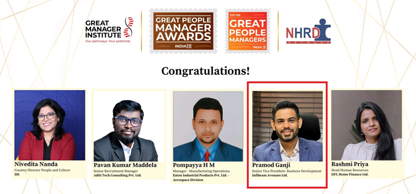 Infibeam Avenues' Sr. Vice President Pramod Ganji once again included among India's Top 100 Great People Managers by GMI Infibeam Avenues' Sr. Vice President Pramod Ganji once again included among India's Top 100 Great People Managers by GMI