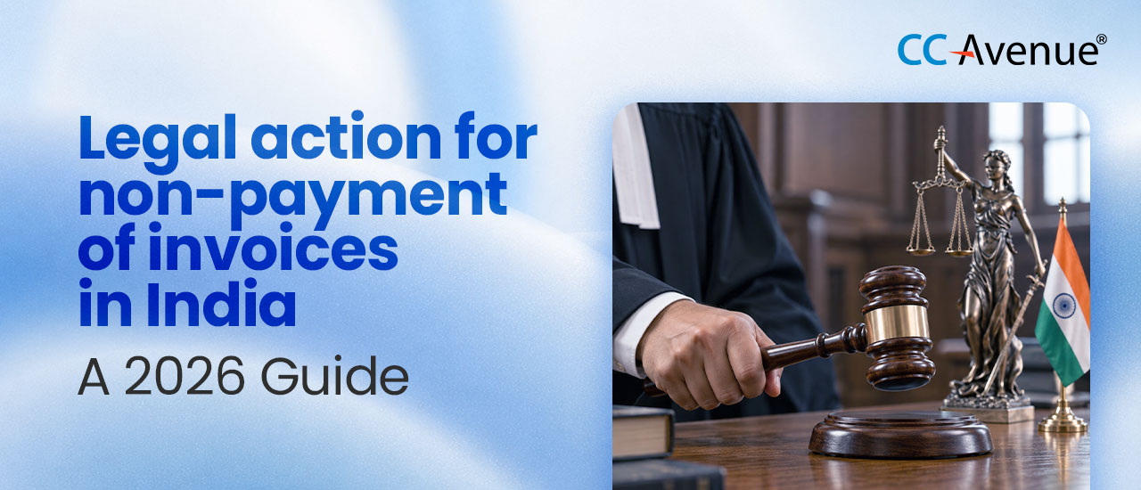 Legal Action for Non-Payment of Invoices in India: A 2026 Guide