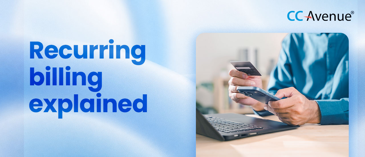 A Guide To Recurring Billing And the Best Payment Gateway India Has in 2026