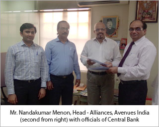 Mr. Nandakumar Menon, Head - Alliances, Avenues India (second from right) with officials of Central Bank Mr. Nandakumar Menon, Head - Alliances, Avenues India (second from right) with officials of Central Bank