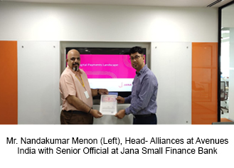 Mr. Nandakumar Menon (Left), Head- Alliances at Avenues India with Senior Official at Jana Small Finance Bank