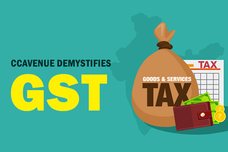 CCAvenue demystifies GST & its impact on eCommerce businesses