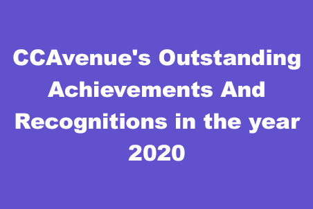 CCAvenues Outstanding Achievements and Recognitions in the Year 2020