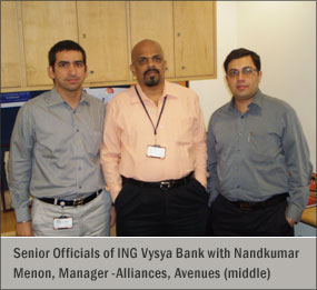Senior Officials of ING Vysya Bank with Mr. Nandkumar Menon, Manager-Alliances, Avenues(middle) Senior Officials of ING Vysya Bank with Mr. Nandkumar Menon, Manager-Alliances, Avenues(middle)