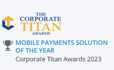 Mobile Payments Solution of the Year Corporate Titan Awards 2023