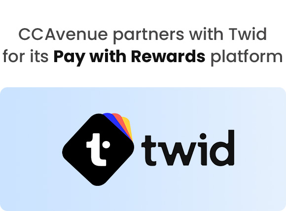 CCAvenue partners with Twid for its 'Pay with Rewards' platform