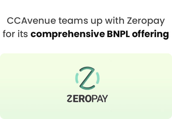 CCAvenue teams up with Zeropay for its comprehensive BNPL offering