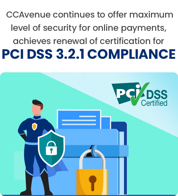 CCAvenue continues to offer maximum level of security for online payments, achieves renewal of certification for PCI DSS 3.2.1 Compliance