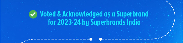 Voted & Acknowledged as a Superbrand for 2023-24 by Superbrands India