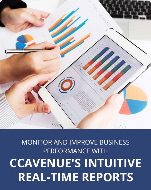 Monitor and Improve Business Preformance With CCAvenue's Intuitive Real-Time Reports Monitor and Improve Business Preformance With CCAvenue's Intuitive Real-Time Reports