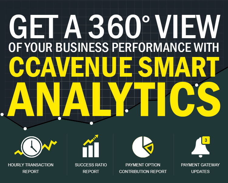 Get A 360° View of Your Business Performance With CCAvenue Smart Analytics
Get A 360° View of Your Business Performance With CCAvenue Smart Analytics