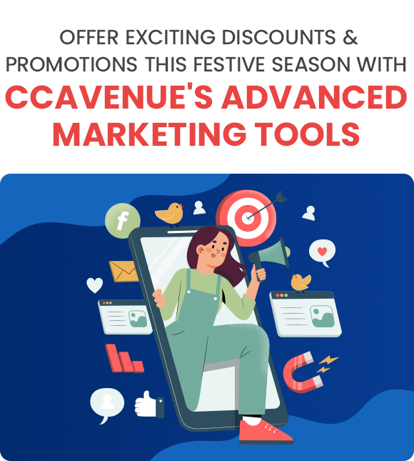 Offer Exciting Discounts & Promotions This Festive Season With CCAvenue's Advanced Marketing Tools Offer Exciting Discounts & Promotions This Festive Season With CCAvenue's Advanced Marketing Tools