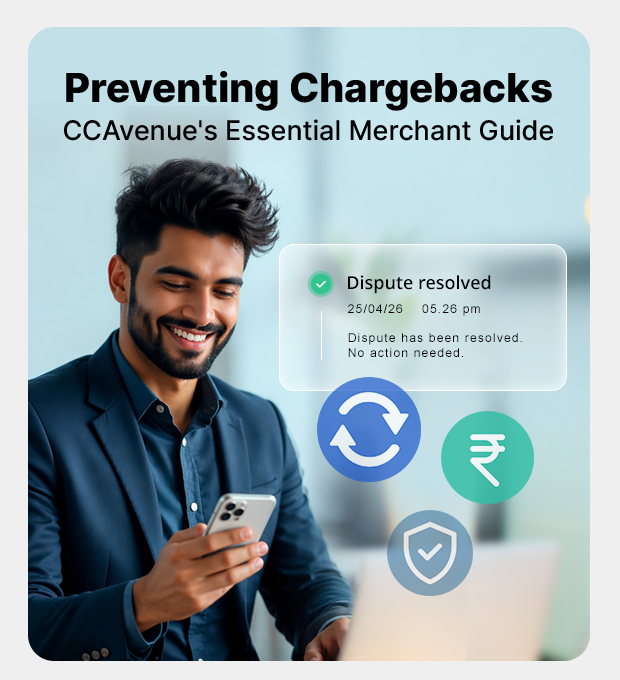 Preventing Chargebacks: CCAvenue's Essential Merchant Guide