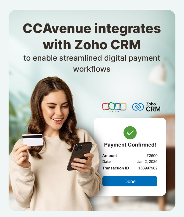 CCAvenue integrates with Zoho CRM to enable streamlined digital payment workflows