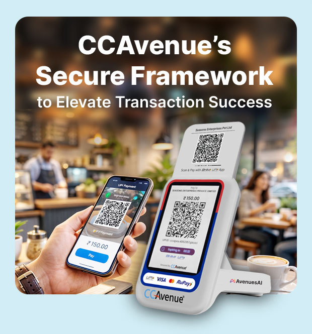 CCAvenue's Secure Framework to Elevate Transaction Success